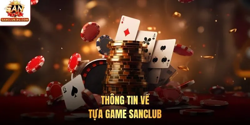 Thông tin về tựa game SANCLUB